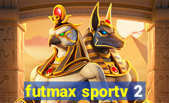 futmax sportv 2